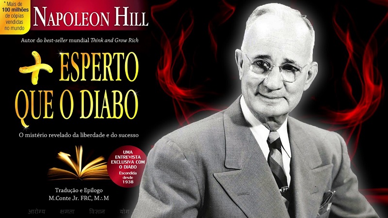 Mais Esperto Que o Diabo”: Curiosidades e Lições do Livro de Napoleon Hill